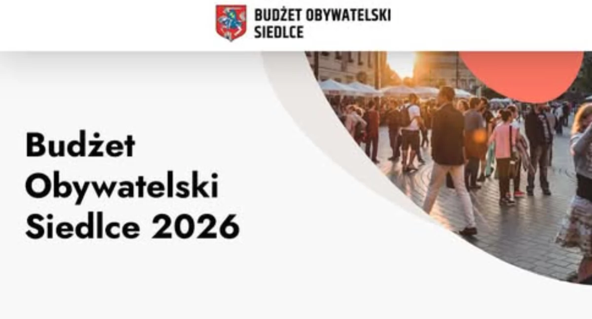 Inwestycje, Siedlce Zagłosuj Budżecie Obywatelskim! - zdjęcie, fotografia