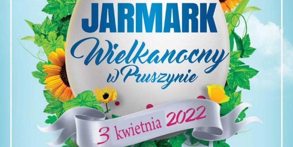 3 kwietnia w Pruszynie odbędzie się Jarmark Wielkanocny - fot. plakat