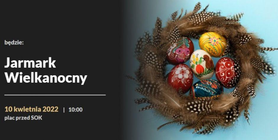 10 kwietnia w Sokołowie Podlaskim odbędzie się Jarmark Wielkanocny!  - fot. plakat
