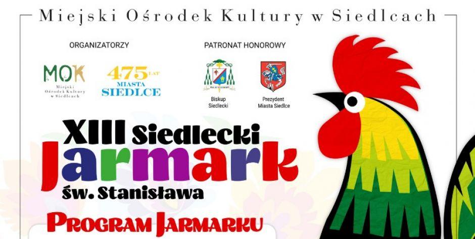 6 i 7 maja wraca do Siedlec po dwóch latach przerwy Jarmark św. Stanisława! - fot. plakat