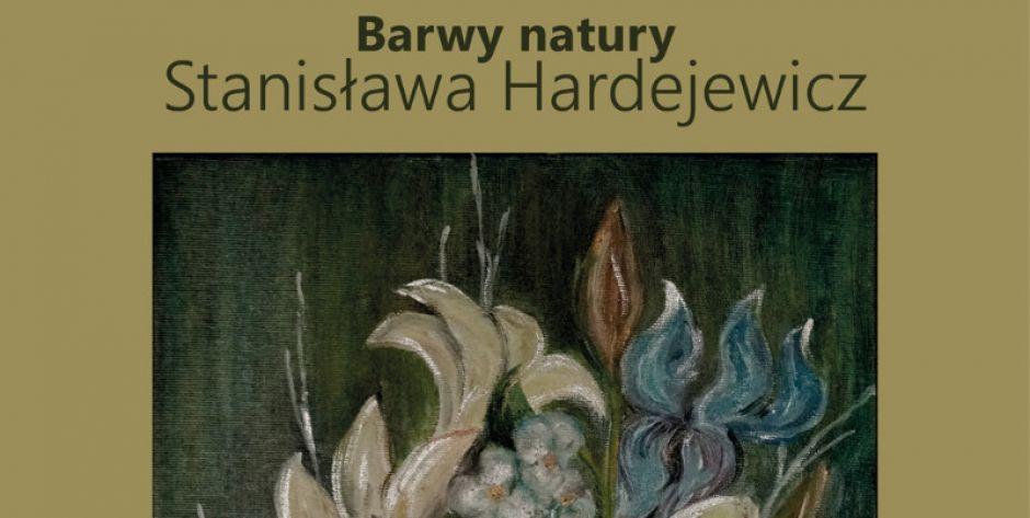 Barwy natury - wystawa malarstwa Stanisławy Hardejewicz - fot. u