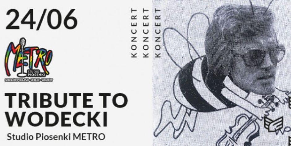 Koncert Tribute to Wodecki już 24 czerwca o godz. 20 w Sokołowie Podlaskim!  - fot. plakat