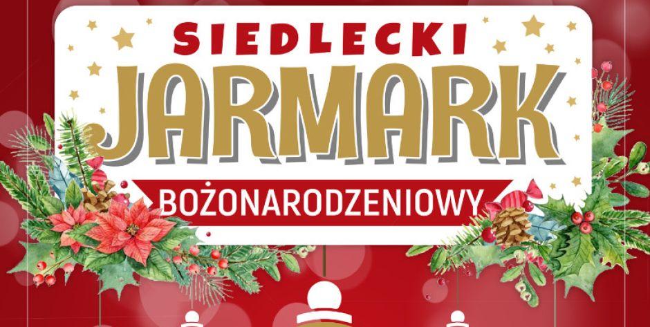 Siedlecki Jarmark Bożonarodzeniowy  - fot. MOK