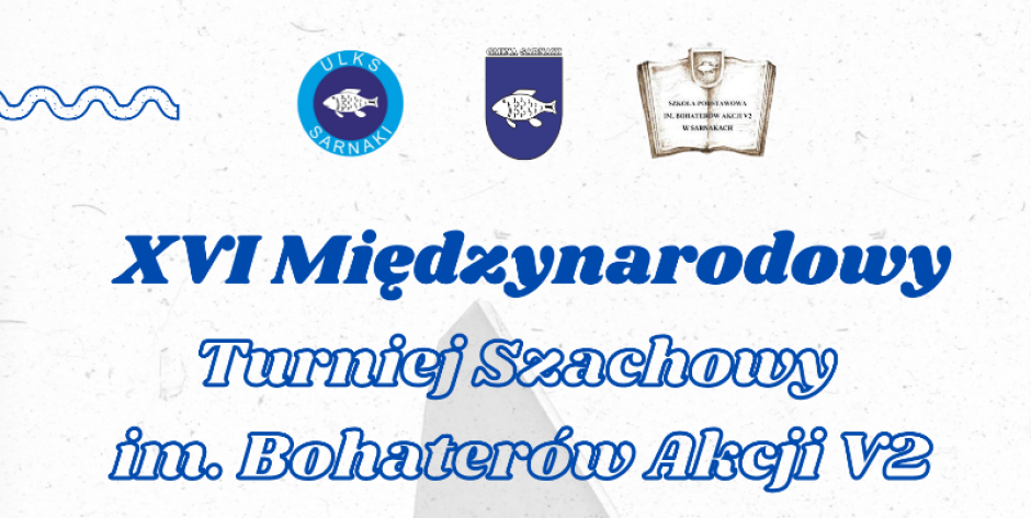 XVI Międzynarodowy Turniej Szachowy w Sarnakach - fot. arch.