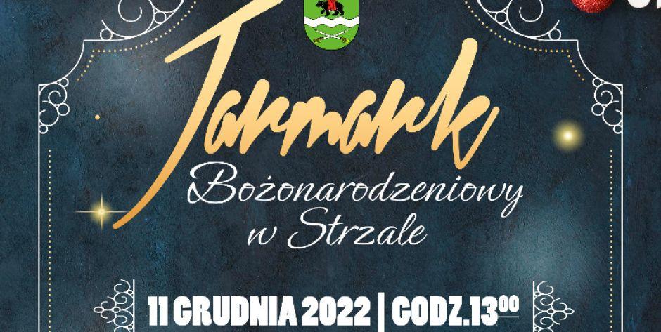 Jarmark Bożonarodzeniowy w Strzale - fot. e