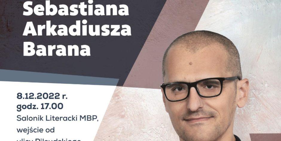 Wieczór poezji Sebastiana Arkadiusza Barana - fot. u
