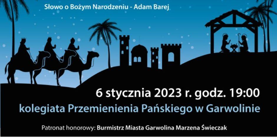 6 stycznia w garwolińskiej kolegiacie zabrzmią najpiękniejsze polskie kolędy i pastorałki, które wykonają lokalne chóry i schole. - fot. plakat