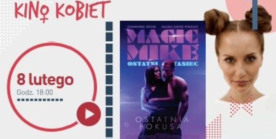  „Magic Mike: Ostatni taniec” w ramach Kina Kobiet w Helios Siedlce - fot. plakat