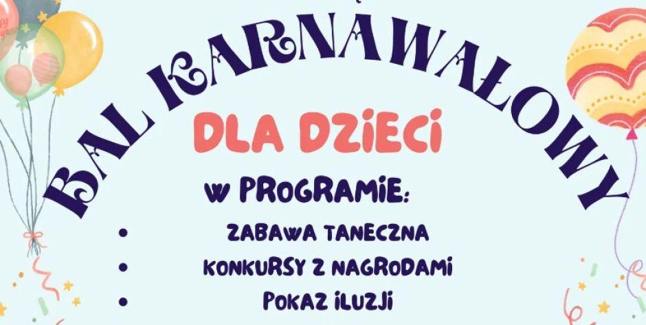Bal dla dzieci w Kotuniu już 12 lutego!  - fot. plakat