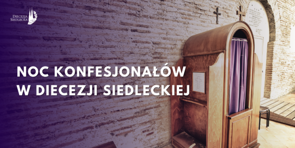 Noc Konfesjonałów w Diecezji Siedleckiej  - fot. hj