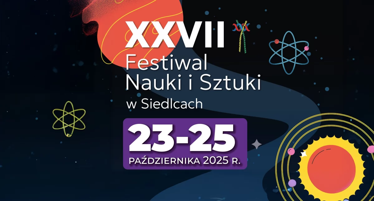 Edukacja, XXVII Festiwal Nauki Sztuki Siedlcach - zdjęcie, fotografia