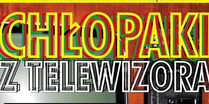 Chłopaki z telewizora - fot. PeHa