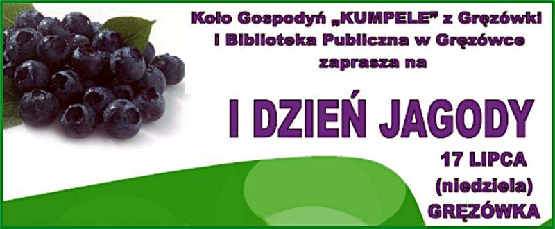 Zaproszenie na Festyn „I Dzień Jagody” w Gręzówce - fot. 