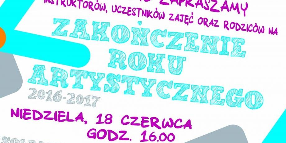 Zakończenie Roku Artystycznego - fot. GCK