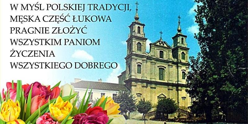 Łukowska pocztówka z okazji Dnia Kobiet. Fot. TFM - fot. 
