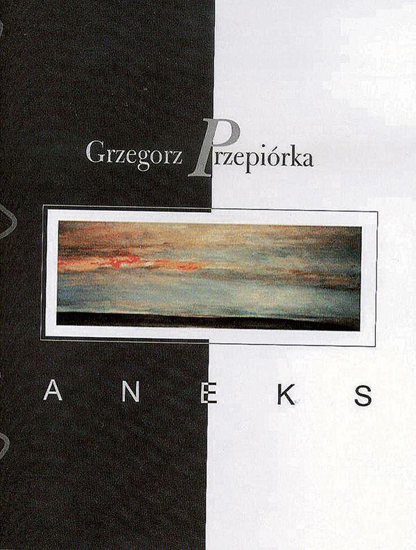 Grzegorz Przepiórka: „Aneks”, Siedleckie Towarzystwo Naukowe, Siedlce 2009. 
 - fot. 