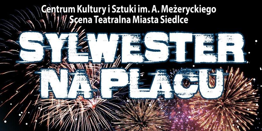 Sylwester w Siedlcach - fot. CKiS