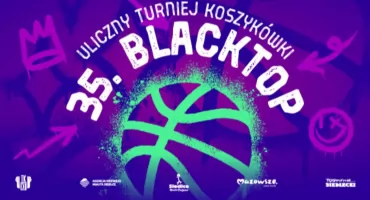35. Uliczny Turniej BLACKTOP w Siedlcach – koszykarskie emocje już 20 czerwca!