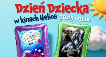 Dzień Dziecka w kinach Helios 30.05 – 01.06