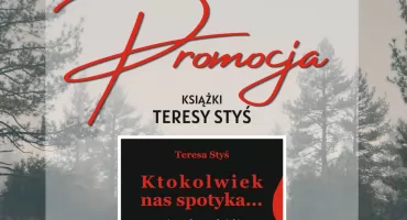 Teresa Styś zaprezentuje w Siedlcach swoją najnowszą książkę