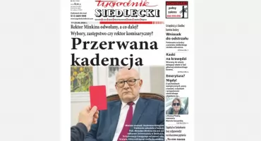 Odwołany rektor, dzielny Szymek i siedlecki mistrz kaligrafii - zapowiedź wydania „TS” nr 24