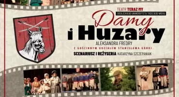 „Damy i huzary” – klasyczna komedia Aleksandra Fredry w wykonaniu Teatru Teraz My