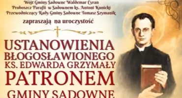 Święty kapłan będzie patronem gminy Sadowne