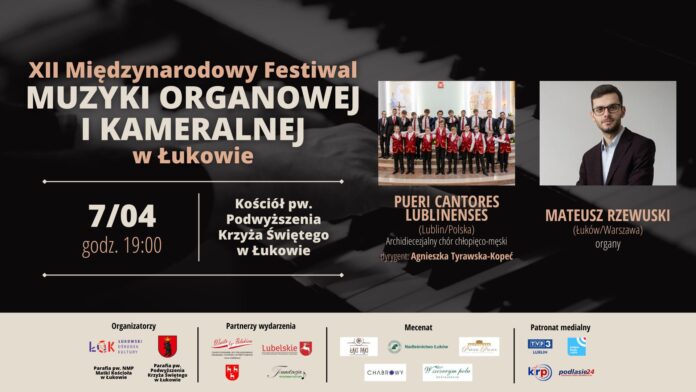 W niedzielę, 7 kwietnia, o godz. 19.00 w kościele pw. Podwyższenia Krzyża Świętego w Łukowie odbędzie się koncert inaugurujący XII Międzynarodowy Festiwal Muzyki Organowej i Kameralnej.