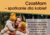 7 listopada w Gminnym Domu Kultury w Sobolewie odbędzie się „CzasMam” - spotkanie dla kobiet i o kobietach.